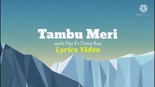 Tambu Meri Lyrics  Video - Uncle Dee Ft Tintin Reu | Tambu Meri 🇵🇬