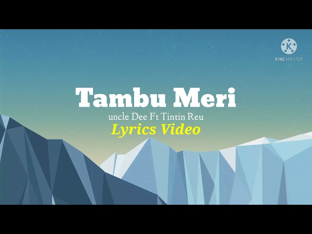 Tambu Meri Lyrics  Video - Uncle Dee Ft Tintin Reu | Tambu Meri 🇵🇬 class=