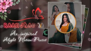 💛 Raanjhanaa Love Edit 💫 | Next Level AE Vibes | Alight Motion Preset