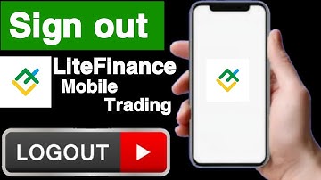 How to sign out LiteFinance Mobile Trading account||Sign out LiteFinance Mobile Trading account