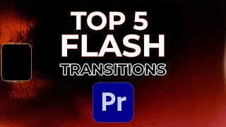 TOP 5 Flash Transitions in Adobe Premiere Pro 2023