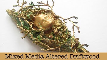 Mixed Media Altered Driftwood with Finnabair Rust and Patina Paste and Art Alchemy Wax
