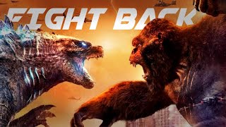 Godzilla Vs Kong-Fight Back