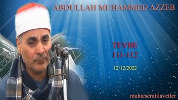 Abdullah Muhammed Azzeb - Tevbe (111-112) 12/12/2022   عبدالله محمد عزب سورة التوبة