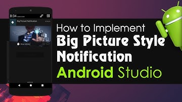 Android Studio Tutorial - Big Picture Style Notification | Notification with Image and Text