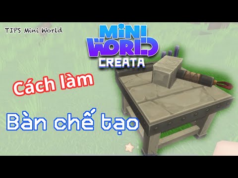 cách làm bàn chế tạo trong mini world