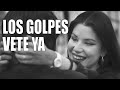 Los golpes  vete ya