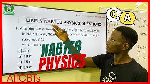 99% Likely NABTEB 2025 Physics Questions | Top Past Questions & Answers Solved