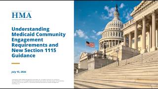 Summer Webinar Series: Understanding Work and Community Engagement Requirements and New Section 1115