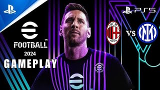 eFootball 2024 PS5 Gameplay | AC Milan vs Inter Milan | Exhibition Match | Amazing Graphic \& Details