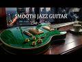 Smooth Jazz Guitar Music - Cool Cafe Vibes • Relaxing Guitar Music for Cafe, Study & Work