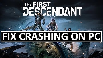 How To Fix The First Descendant Crashing on PC (2024) | Fix The First Descendant Crashing At Startup