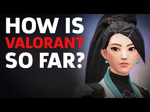 How Is Valorant So Far?