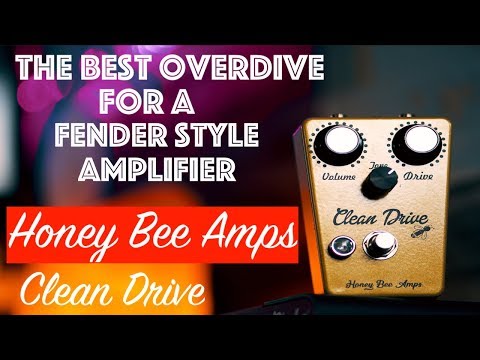 The Best Overdive For A Fender Amplifier - Honey Bee Amps Clean Drive