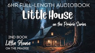 🌙✨ NEW! 6HR Full Audiobook LITTLE HOUSE ON THE PRAIRIE for Sleep &amp; Relaxation 🌙✨