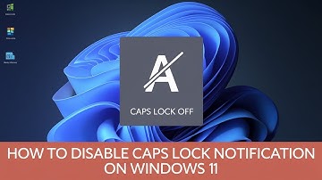How to Disable Caps Lock Notification on Windows 11 – Quick & Easy Guide!