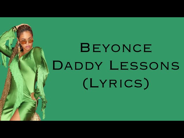 Beyonce - Daddy Lessons (Lyrics) class=