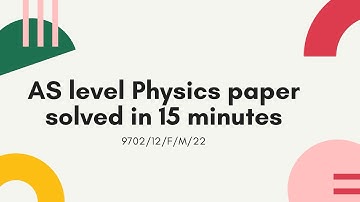 AS Level Physics 9702/12/F/M/22 | Q1-20 Solved in Just 15 Minutes! ⚡️