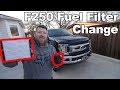 2017-2019 F250 Fuel Filter Change