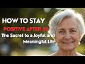 Life After 60: How to Be Happy Every Day #oldage  #elderly  #elderlywisdom