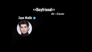 《Boyfriend》AI Cover Zayn Malik