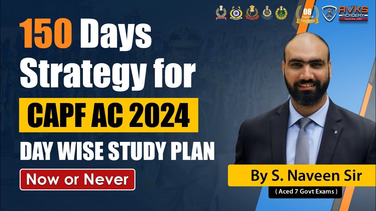 150 Days Strategy for CAPF AC 2024 | CAPF AC 2024 STUDY PLAN | CAPF AC ...