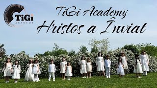 TiGi Academy - Hristos a Înviat