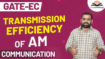 Transmission Efficiency of AM | Communications | Gate EC
