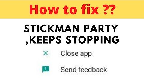 Fix "Stickman Party" App Keeps Stopping Problem Android & Ios - Stickman Party App Crash Issue ||