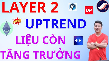 LAYER 2 OP ARB ZK STRK.. KHI NÀO LAYER TĂNG TRƯỞNG? LAYER 2 LIỆU CÓ PHẢI CÚ LỪA MÙA 2025