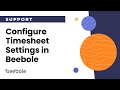 How to configure timesheet settings in beebole