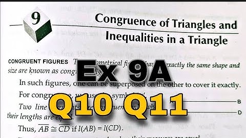 Class 9 Ex 9A Q10 Q11 Congruence of Triangles and Inequalities in a Triangle | RS Aggarwal | CBSE