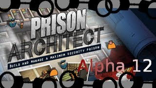 Prison Architect Alpha 12 : Exploring the new version with veio