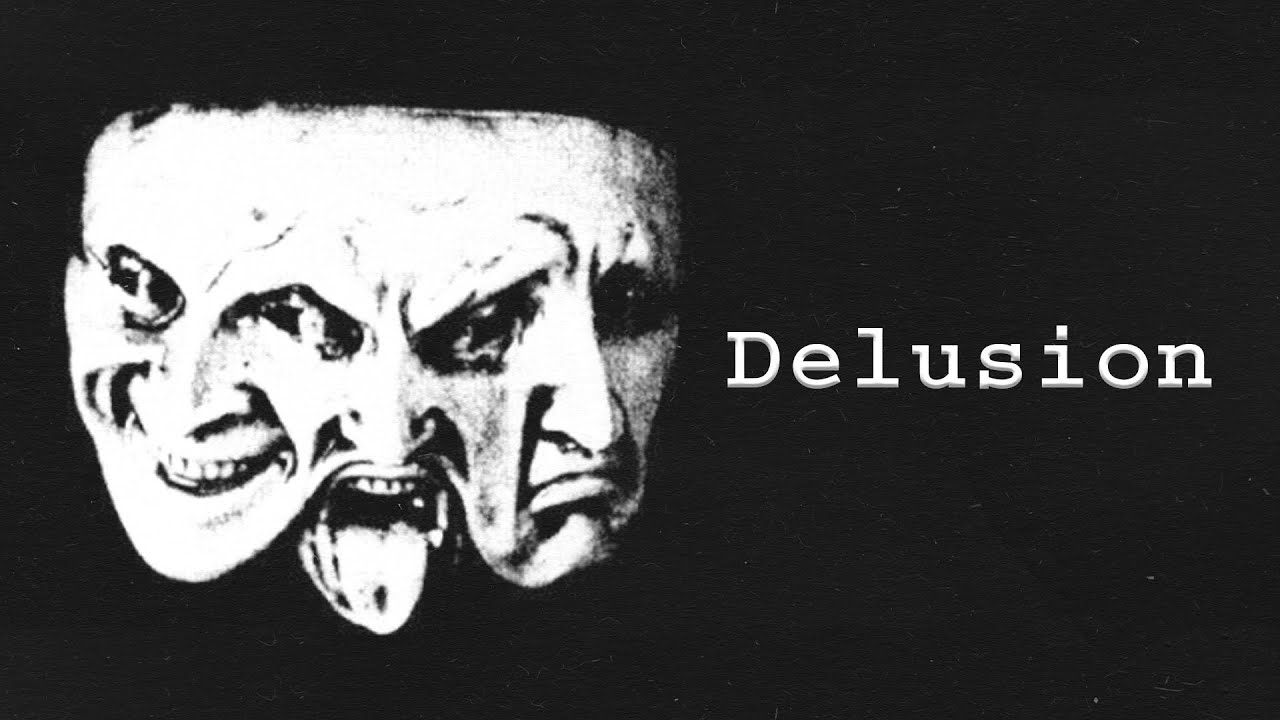 What's It Like To Be Delusional?