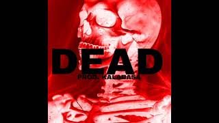 FREE  HARD TRAP TYPE BEAT ~ DEAD prod. KALABASA