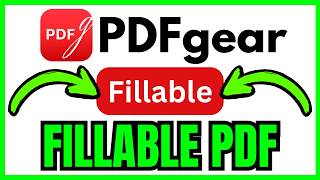 How To CREATE A FILLABLE PDF In PDFgear (QUICK & EASY) 2026