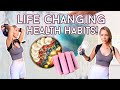 10 *NEW* HEALTH AND FITNESS HABITS THAT HAVE CHANGED MY LIFE!