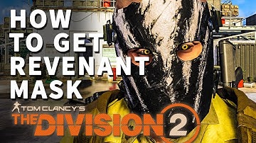 How to get Revenant Mask Division 2
