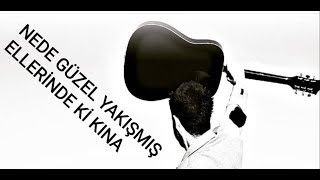Nasif Çakmak - Nede Güzel Yakışmış Ellerinde Ki Kına