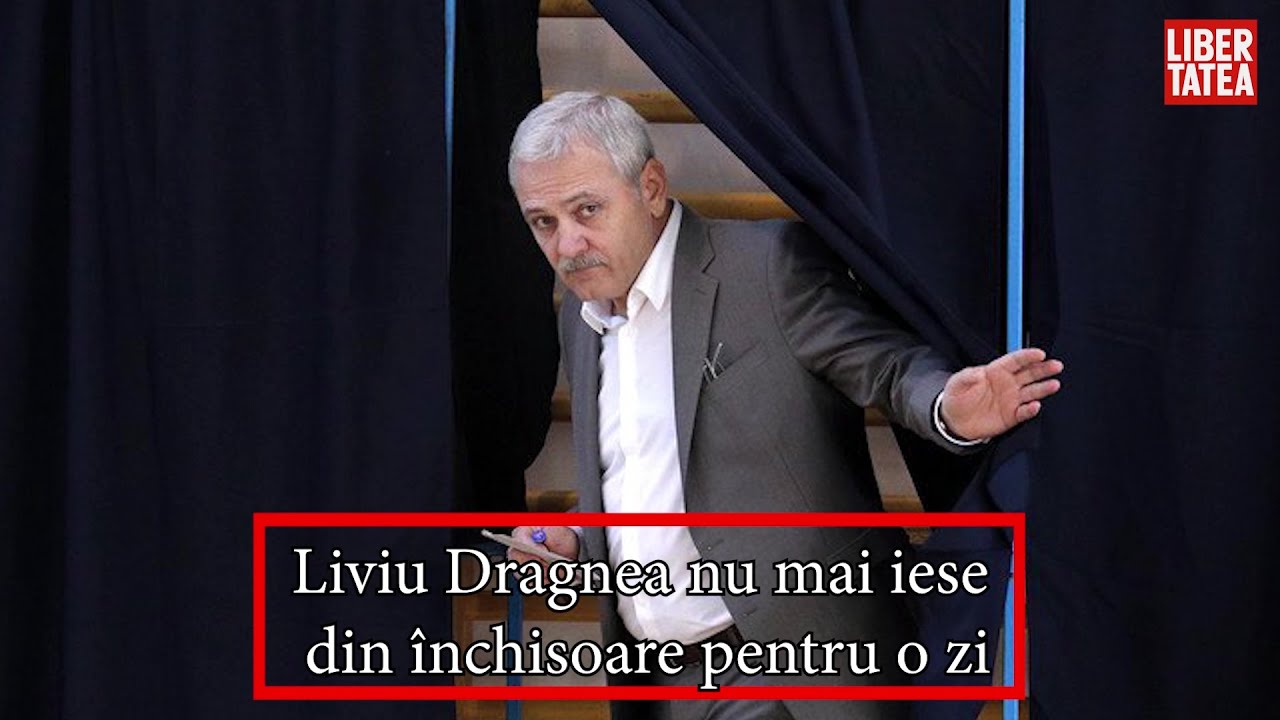 Liviu Dragnea Nu Mai Iese Din Inchisoare Pentru O Zi De Ce Youtube