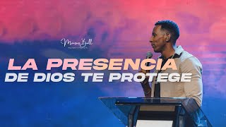 LA PRESENCIA DE DIOS TE PROTEGE | Pastor Moises Bell