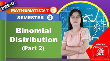 Binomial Distribution (Part 2) - Semester 3 Mathematics T