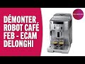 Comment demonter sa magnifica s robot caf febecam delonghi