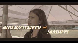 “Ang Kuwento Ni Mabuti” Short Filme