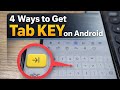 4 Tricks to get TAB Key on Android Keyboard (No PC Needed!)