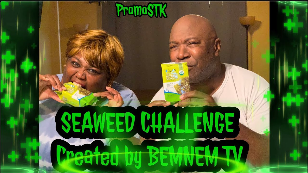 SEAWEED CHALLENGE Created by 