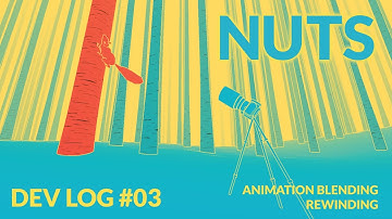 NUTS Devlog 03 - Blending and rewinding animations
