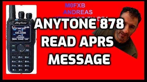 Anytone 878 -APRS message -How to read it - plus view