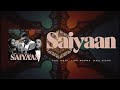 Ayaz ismail  saiyaan ft jyoti nooran jamil assani  kunaal vermaa  official