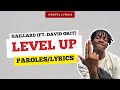 Gaillard (ft. David Okit) - Level up (Paroles)